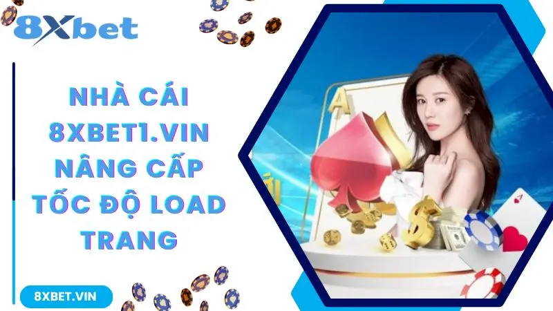 8XBET App 2026 - Cài Đặt Miễn Phí, Nhận Ngay Khuyến Mãi 888K 12 Nhà cái 8xbet nâng cấp tốc độ load trang
